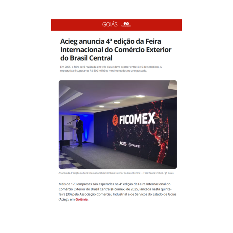 Leia mais sobre o artigo ACIEG anuncia 4ª edição da Feira Internacional do Comércio Exterior do Brasil Central